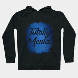 Totally Mental Funny 80's Design Hoodie